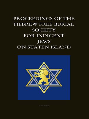 cover image of Proceedings of the Hebrew Free Burial Society for Indigent Jews on Staten Island